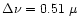 $\Delta \nu = 0.51 ~\mu$