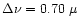 $\Delta \nu = 0.70~ \mu$