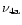 $\nu_{4{\rm a}}$