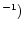 $^{{\rm -1}})$