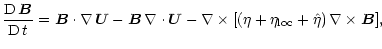 $\displaystyle \frac{{\rm D} \,{\vec B}}{{\rm D} \,t} = {\vec B} \cdot \nabla \,...
...\nabla \times [(\eta + \eta_{\rm loc}
+ \hat{\eta}) \, \nabla \times {\vec B}],$