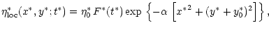 $\displaystyle \eta_{\rm loc}^\ast (x^\ast, y^\ast; t^\ast)=\eta_0^\ast \,
F^\as...
...\,
\left\{ - \alpha \, \left[{x^\ast}^2 + (y^\ast+y_0^\ast)^2 \right]
\right\},$