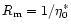 $R_{\rm m} = 1/ \eta_0^\ast$