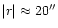 $\vert r\vert\approx20''$