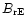 $B_{\rm rE}$