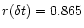 $r(\delta t) = 0.865$