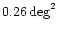 $0.26\deg^2$