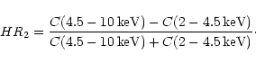 \begin{displaymath}HR_2={C(4.5-10\, {\rm keV})-C(2-4.5\, {\rm keV})\over C(4.5-10\, {\rm
keV})+C(2-4.5\, {\rm keV})}\cdot
\end{displaymath}