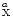 $_{\rm X}^a$