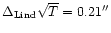 $\Delta_{\rm Lind}\sqrt{T}=0.21''$
