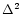 $\Delta ^2$