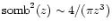 $\mbox {somb}^2(z) \sim 4/(\pi z^3)$