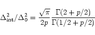 \begin{displaymath}
\Delta^2_{\rm int}/\Delta^2_0 =\frac{\sqrt{\pi}}{2p}
\frac{\Gamma(2+p/2)}{\Gamma(1/2+p/2)}
\end{displaymath}