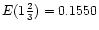 $E(1\frac{2}{3})=0.1550$