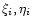 $\xi_i, \eta_i$