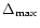 $\Delta_{\max}$