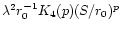 $\lambda^2r_0^{-1}K_4(p)(S/r_0)^p$