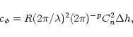 \begin{displaymath}c_{\phi } =R (2\pi /\lambda )^2 (2\pi)^{-p} C^2_n \Delta h,
\end{displaymath}