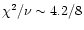 $\chi^2/\nu\sim4.2/8$