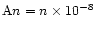 ${\rm A}n = n \times 10^{-8}$