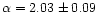 $\alpha=2.03\pm0.09$