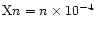 ${\rm X}n = n \times 10^{-4}$