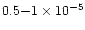 $0.5{-}1\times
10^{-5}$