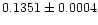 $0.1351 \pm 0.0004$