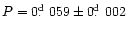 $P=0\hbox{$.\!\!^{\rm d}$ }059 \pm 0\hbox{$.\!\!^{\rm d}$ }002$