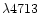 $\lambda4713$