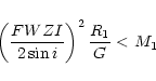 \begin{displaymath}\left( \frac{FWZI}{2\sin i}\right) ^{2}\frac{R_{1}}{G}<M_{1}
\end{displaymath}