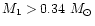 $M_{1}>0.34~M_{\odot}$