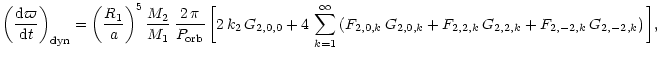 $\displaystyle \left( {{{\rm d} \varpi} \over {{\rm d}t}} \right)_{\rm dyn} =
\l...
...}\, G_{2,0,k} + F_{2,2,k}\,
G_{2,2,k} + F_{2,-2,k}\, G_{2,-2,k} \right) \bigg],$