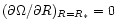 $(\partial \Omega/\partial R)_{R=R_{*}}=0$