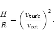 \begin{displaymath}%
\frac{H}{R}=\left(\frac{v_{\rm turb}}{v_{\rm rot}}\right)^{2}.
\end{displaymath}