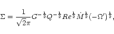\begin{displaymath}%
\Sigma= \frac{1}{\sqrt{2}\pi}G^{-\frac{1}{2}}Q^{-\frac{1}{2}}Re^{\frac{1}{2}}
\dot{M}^{\frac{1}{2}}(-\Omega')^{\frac{1}{2}},
\end{displaymath}
