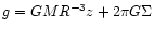 $g=GMR^{-3} z+2 \pi G \Sigma$