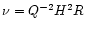 $\nu = Q^{-2}H^{2}R$