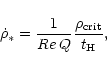 \begin{displaymath}%
\dot{\rho}_{*}=\frac{1}{Re\,Q}\frac{\rho_{\rm crit}}{t_{\rm H}},
\end{displaymath}