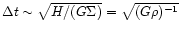 $\Delta t \sim \sqrt{H/(G\Sigma)} = \sqrt{(G\rho)^{-1}}$