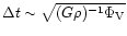 $\Delta t \sim \sqrt{(G\rho)^{-1} \Phi_{\rm V}}$