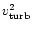 $v_{\rm turb}^{2}$