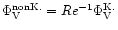 $\Phi_{\rm V}^{\rm non K.} = Re^{-1}
\Phi_{\rm V}^{\rm K.}$