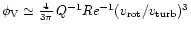 $\phi_{\rm V} \simeq
\frac{4}{3\pi}\,Q^{-1}Re^{-1}(v_{\rm rot}/v_{\rm turb})^{3}$