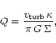 \begin{displaymath}%
Q=\frac{v_{\rm turb}\,\kappa}{\pi\,G\,\Sigma},
\end{displaymath}