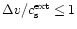 $\Delta v/c_{\rm s}^{\rm ext} \leq 1$