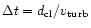$\Delta t=d_{\rm cl}/v_{\rm turb}$