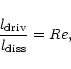 \begin{displaymath}%
\frac{l_{\rm driv}}{l_{\rm diss}}=Re,
\end{displaymath}