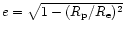 $e=\sqrt{1-(R_{\rm p}/R_{\rm e})^2}$