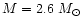 $M = 2.6~M_{\rm\odot}$